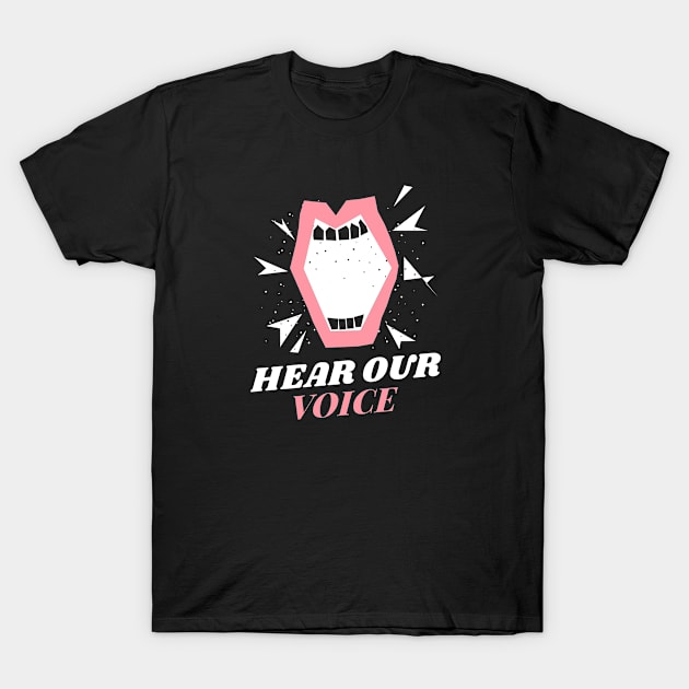 Hear Our Voice T-Shirt by Mads' Store